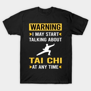 Warning Tai Chi T-Shirt